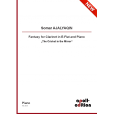 AJALYAQIN Somar: Fantasy for E-flat Clarinet and Piano "The Cricket in the Mirror"