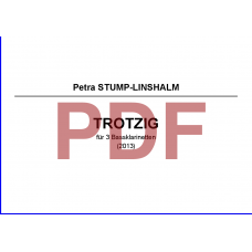 STUMP-LINSHALM Petra: TROTZIG for 3 bass clarinets